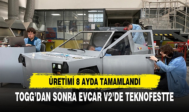 TOGG'DAN SONRA EVCAR V2'DE TEKNOFESTTE