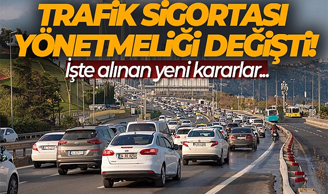 TRAFİK SİGORTASI YÖNETMELİĞİNDE DEĞİŞİKLİK RESMİ GAZETEDE YAYIMLANDI