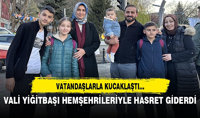 VALİ YİĞİTBAŞI HEMŞEHRİLERİYLE HASRET GİDERDİ