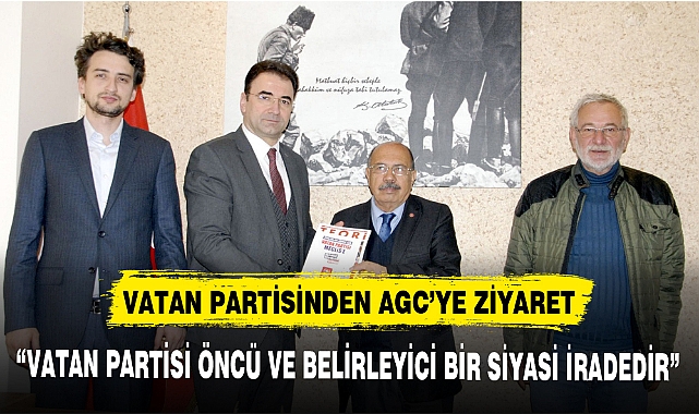 VATAN PARTİSİNDEN AGC’YE ZİYARET
