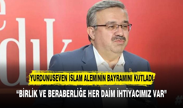 YURDUNUSEVEN İSLAM ALEMİNİN BAYRAMINI KUTLADI
