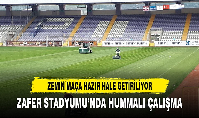 ZAFER STADYUMU’NDA HUMMALI ÇALIŞMA