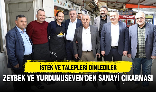 ZEYBEK VE YURDUNUSEVEN'DEN SANAYİ ÇIKARMASI