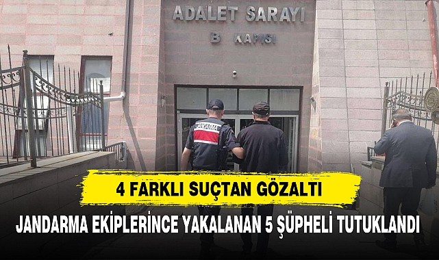 4 FARKLI SUÇTAN GÖZALTI