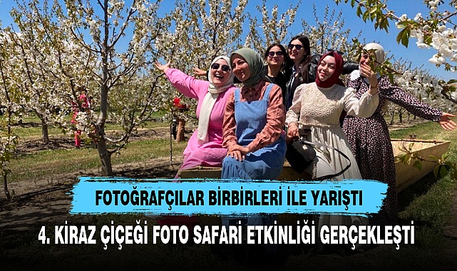 4. KİRAZ ÇİÇEĞİ FOTO SAFARİ ETKİNLİĞİ GERÇEKLEŞTİ