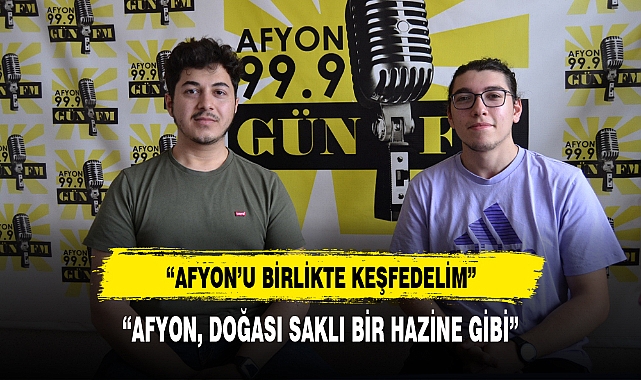 “AFYON, DOĞASI SAKLI BİR HAZİNE GİBİ”