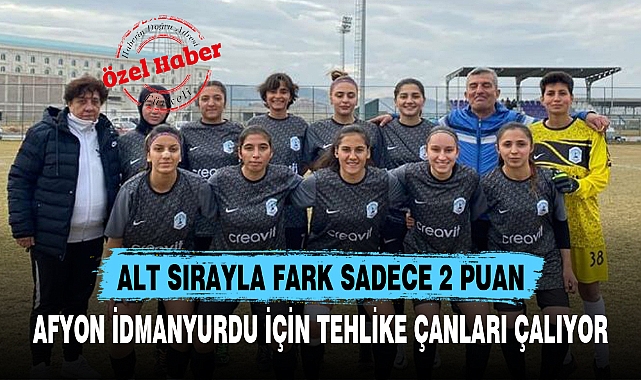 AFYON İDMANYURDU İÇİN TEHLİKE ÇANLARI ÇALIYOR