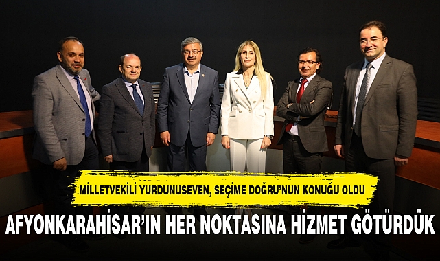 "AFYONKARAHİSAR’IN HER NOKTASINA HİZMET GÖTÜRDÜK"