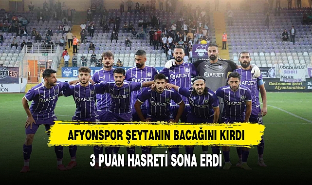 AFYONSPOR ŞEYTANIN BACAĞINI KIRDI