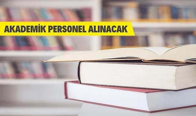 AKADEMİK PERSONEL ALINACAK