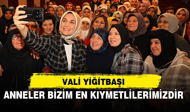 ANNELER BİZİM EN KIYMETLİLERİMİZDİR