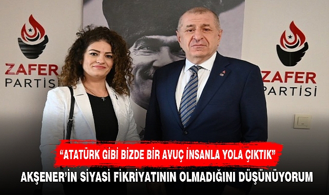 “ATATÜRK GİBİ BİZDE BİR AVUÇ İNSANLA YOLA ÇIKTIK”