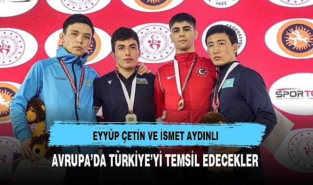 AVRUPA’DA TÜRKİYE’Yİ TEMSİL EDECEKLER