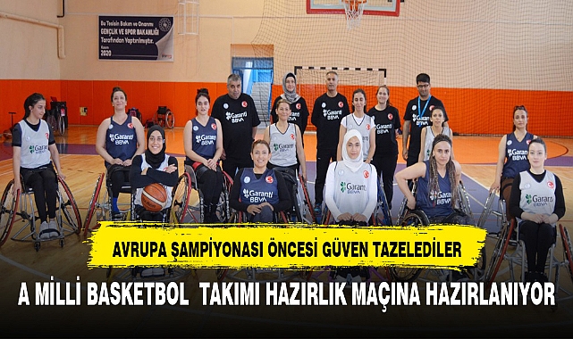 AVRUPA ŞAMPİYONASI ÖNCESİ GÜVEN TAZELEDİLER