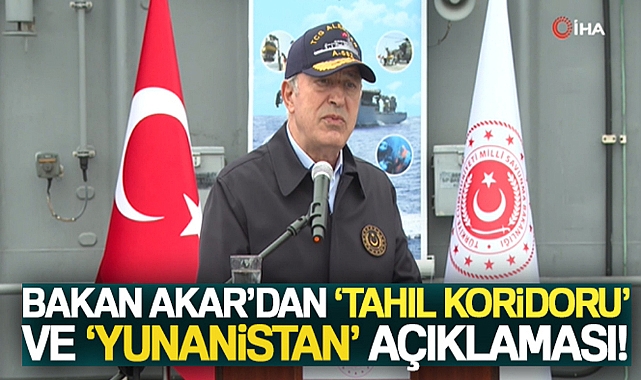 BAKAN AKAR'DAN 'TAHIL KORİDORU' VE 'YUNANİSTAN' AÇIKLAMASI