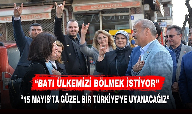 “BATI ÜLKEMİZİ BÖLMEK İSTİYOR”