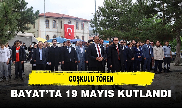 BAYAT’TA 19 MAYIS KUTLANDI