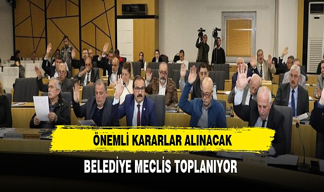 BELEDİYE MECLİS TOPLANIYOR
