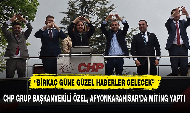 “BİRKAÇ GÜNE GÜZEL HABERLER GELECEK”