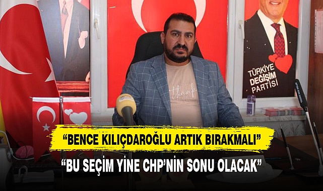 “BU SEÇİM YİNE CHP’NİN SONU OLACAK”