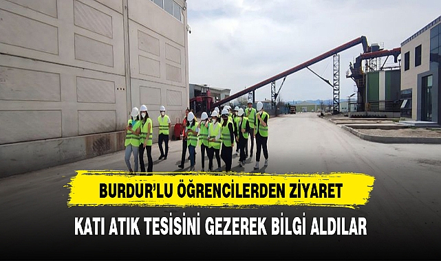 BURDURLU ÖĞRENCİLERDEN ZİYARET