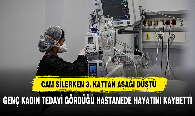 CAM SİLERKEN 3. KATTAN AŞAĞI DÜŞTÜ