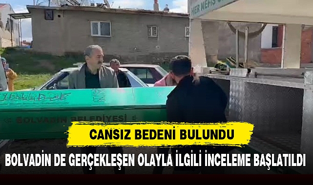 CANSIZ BEDENİ BULUNDU