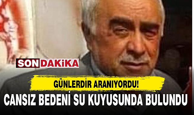 CANSIZ BEDENİ SU KUYUSUNDA BULUNDU