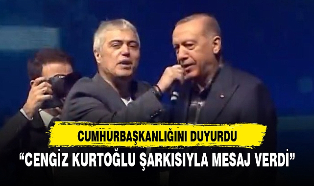 “CENGİZ KURTOĞLU ŞARKISIYLA MESAJ VERDİ”
