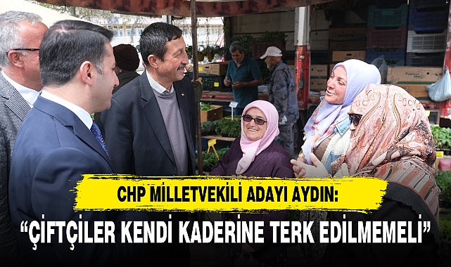 “ÇİFTÇİLER KENDİ KADERİNE TERK EDİLMEMELİ”