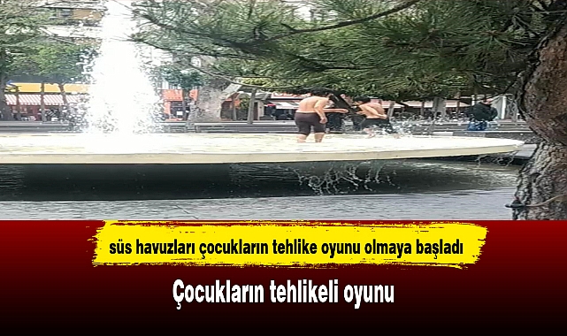 Çocukların tehlikeli oyunu
