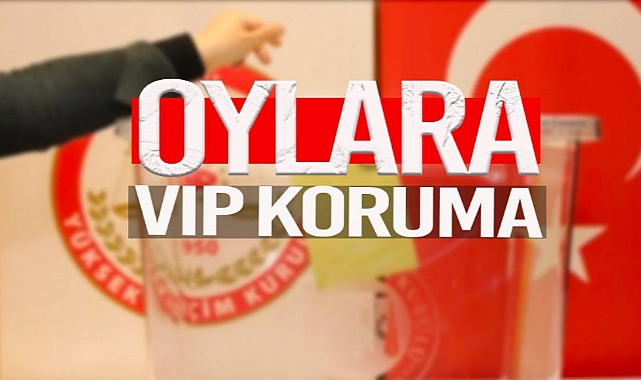 CUMHURBAŞKANLIĞI SEÇİMLERİNE VIP GÜVENLİK ÖNLEMLERİ