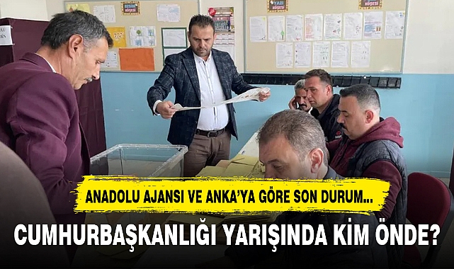 CUMHURBAŞKANLIĞI YARIŞINDA KİM ÖNDE? ANADOLU AJANSI VE ANKA'YA GÖRE SON DURUM NE?