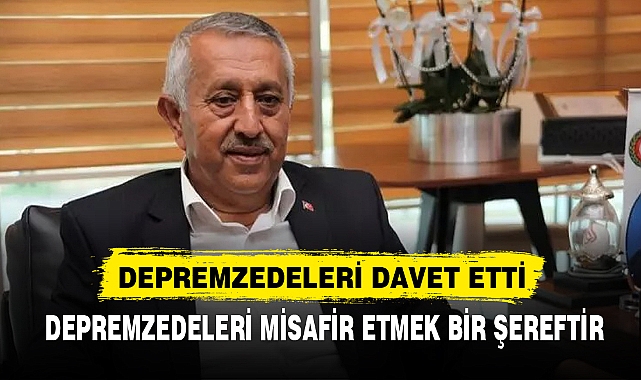 DEPREMZEDELERİ MİSAFİR ETMEK BİR ŞEREFTİR