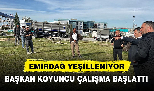 EMİRDAĞ YEŞİLLENİYOR
