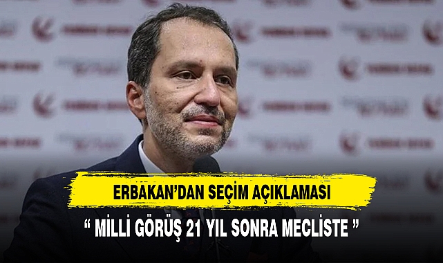 ERBAKAN'DAN SEÇİM AÇIKLAMASI