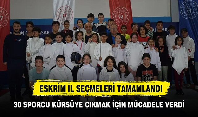 ESKRİM İL SEÇMELERİ TAMAMLANDI
