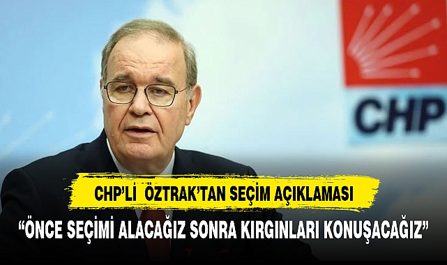 FAİK ÖZTRAK '28 MAYIS'I İŞARET ETTİ: 'ÖNCE SEÇİMİ ALACAĞIZ, SONRA KIRGINLIKLARI KONUŞACAĞIZ'