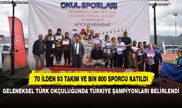 GELENEKSEL TÜRK OKÇULUĞUNDA TÜRKİYE ŞAMPİYONLARI BELİRLENDİ