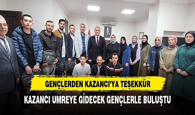 GENÇLER’DEN KAZANCIYA TEŞEKKÜR