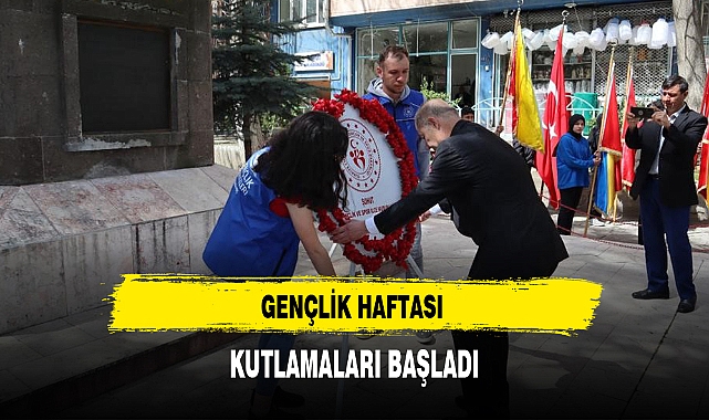 GENÇLİK HAFTASI KUTLAMALARI BAŞLADI