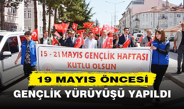 GENÇLİK YÜRÜYÜŞÜ YAPILDI