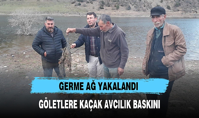 GÖLETLERE KAÇAK AVCILIK BASKINI