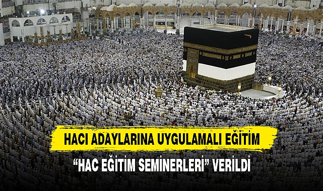 HACI ADAYLARINA UYGULAMALI EĞİTİM