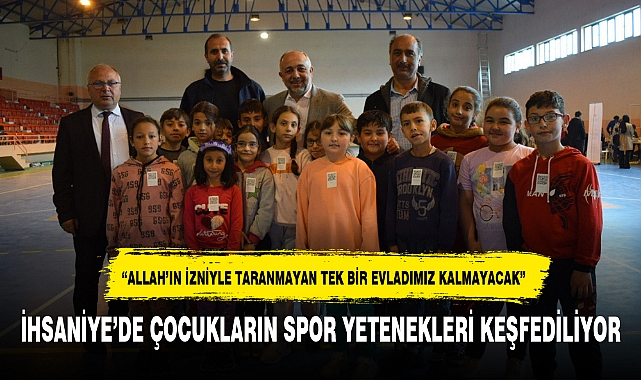 İHSANİYE’DE ÇOCUKLARIN SPOR YETENEKLERİ KEŞFEDİLİYOR