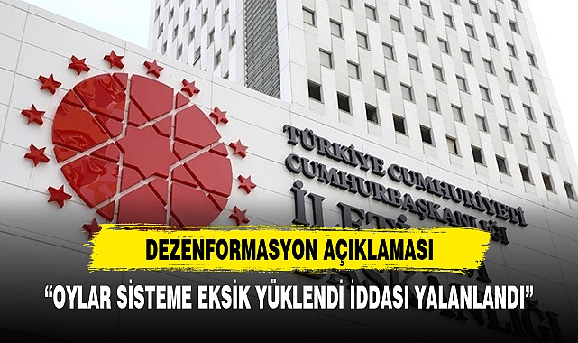İLETİŞİM BAŞKANLIĞINDAN DEZENFORMASYON AÇIKLMASI
