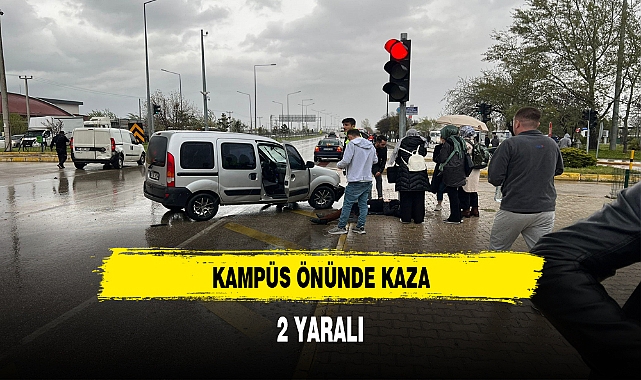 KAMPÜS ÖNÜNDE KAZA