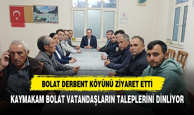 KAYMAKAM BOLAT VATANDAŞLARIN TALEPLERİNİ DİNLİYOR