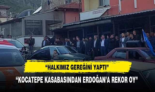 “KOCATEPE KASABASINDAN ERDOĞAN’A REKOR OY”