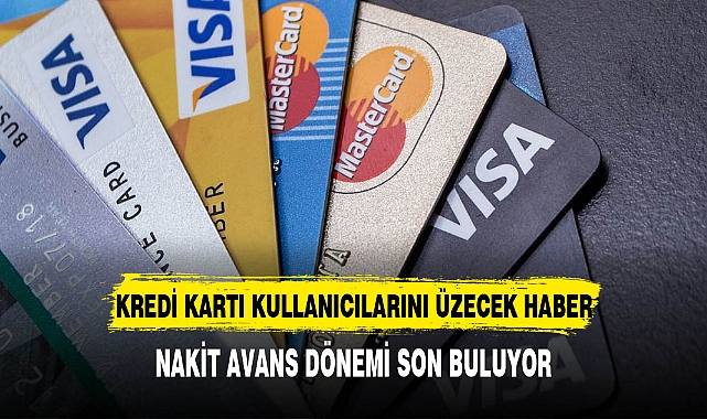 KREDİ KARTI KULLANICILARINI ÜZECEK HABER